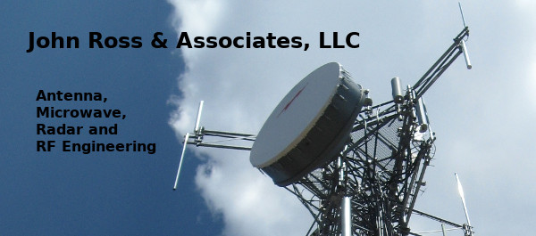 John Ross & Associates, LLC - Antenna, Microwave, Radar and RF Engineering
